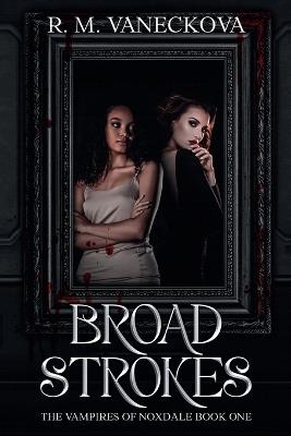 Broad Strokes - R M Vaneckova - cover