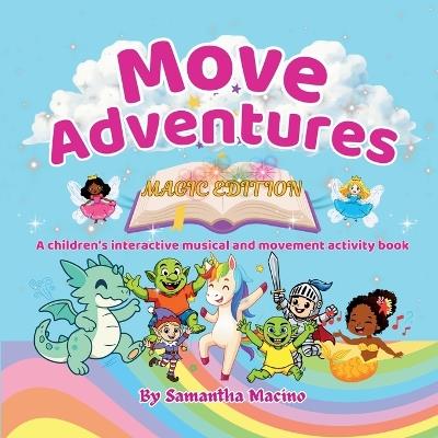 Magic Edition: A children's interactive musical and movement activity book - Samantha Macino - cover
