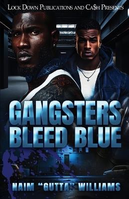 Gangsters Bleed Blue - Niam Williams - cover
