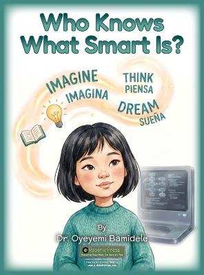 Who Knows What Smart Is? - Oyeyemi Bamidele - cover