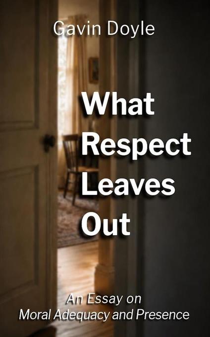 What Respect Leaves Out