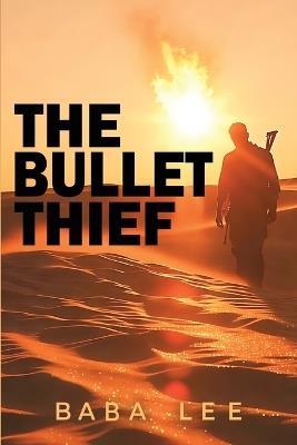 The Bullet Thief - Baba Lee - cover