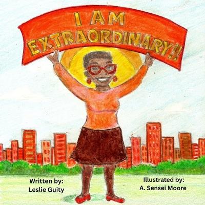 I Am Extraordinary - Leslie Guity - cover
