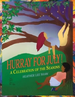 Hurray for July! - Heather L Shaw - cover