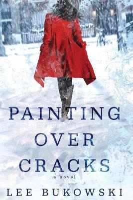 Painting Over Cracks - Lee Bukowski - cover