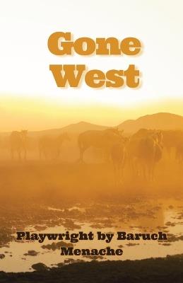 Gone West: A Tragedy in Verse - Baruch Menache - cover