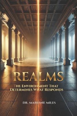 Realms: The Environment That Determines What Responds - Marlene Miles - cover