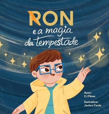 Ron e a Magia da Tempestade: Uma amizade mais forte que qualquer tempestade. - Cj Pérez - cover