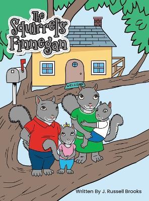 The Squirrel's Finnegan - J Russell Brooks - cover
