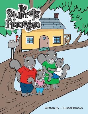 The Squirrel's Finnegan - J Russell Brooks - cover