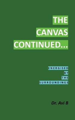 The Canvas Continued... - Avi B - cover