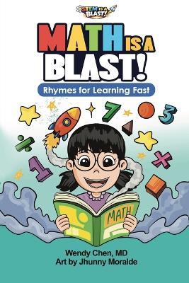 Math Is A Blast: Rhymes for Learning Fast - Wendy Chen - cover