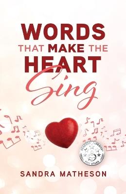 Words That Make The Heart Sing - Sandra Matheson - cover
