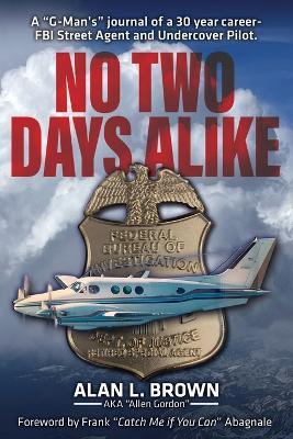 No Two Days Alike - Alan L Brown - cover