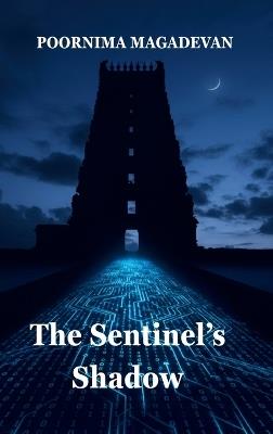 The Sentinel's Shadow - Poornima Magadevan - cover