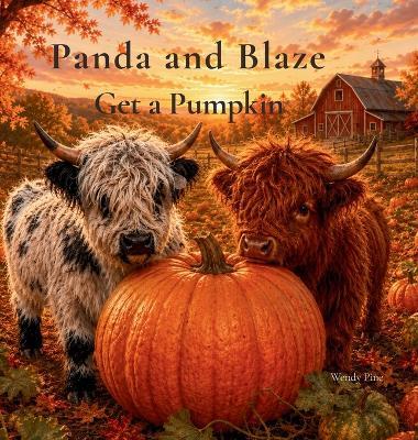 Panda and Blaze Get a Pumpkin: An Autumn Adventure at The Rescue - Wendy Pine - cover