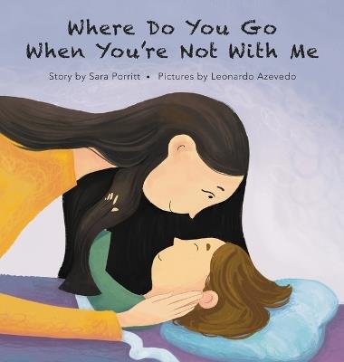 Where Do You Go When You're Not With Me - Sara Porritt - cover