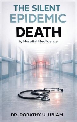 THE SILENT EPIDEMIC Death - Dorathy U Ubiam - cover