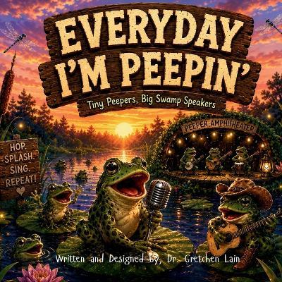 Everyday I'm Peepin': Tiny Peepers, Big Swamp Speakers - Gretchen Lain - cover