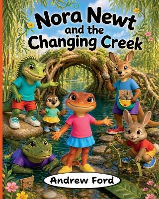 Nora Newt and the Changing Creek - Andrew Ford - cover
