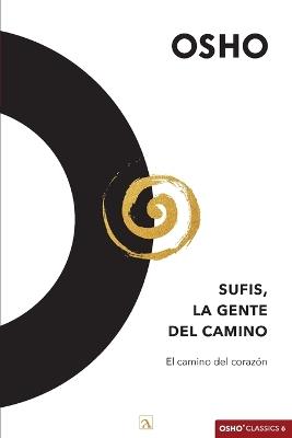 Sufis, La gente del camino: El camino del corazón - Osho - cover