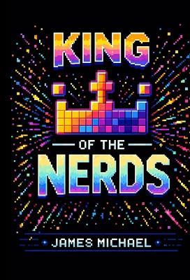 King of the Nerds - James Michael - cover