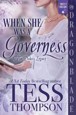 When She Was a Governess: A Regency Historical Romance - Tess Thompson - cover