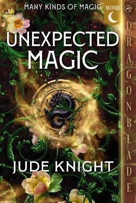 Unexpected Magic: A Romantic Fantasy - Jude Knight - cover