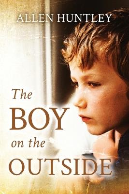 The Boy on the Outside - Allen Huntley - cover