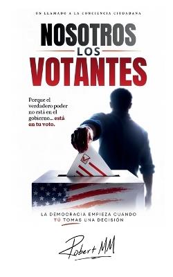 Nosotros Los Votantes - Robert MM - cover