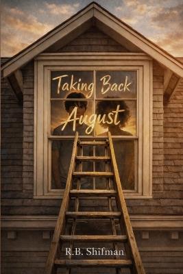 Taking Back August - R B Shifman - cover