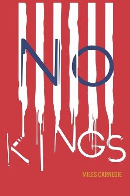 No Kings - Miles Carnegie - cover