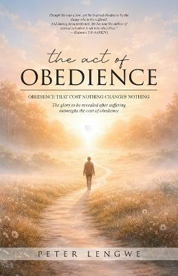The Act of Obedience - Peter Lengwe - cover