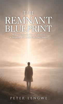 The Remnant Blueprint - Peter Lengwe - cover