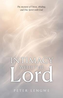 Intimacy with the Lord - Peter Lengwe - cover
