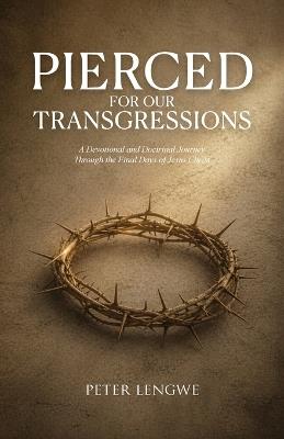 Pierced for our Transgressions - Peter Lengwe - cover