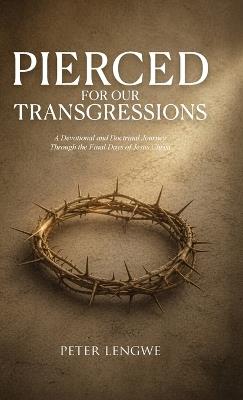 Pierced for our Transgressions - Peter Lengwe - cover