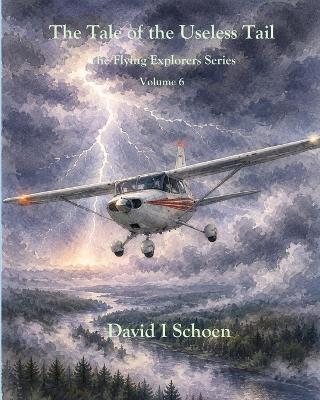 The Tale of the Useless Tail: The Flying Explorers Series, Volume 6 - cover