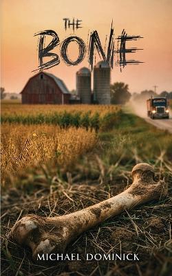 The Bone - Michael Dominick - cover