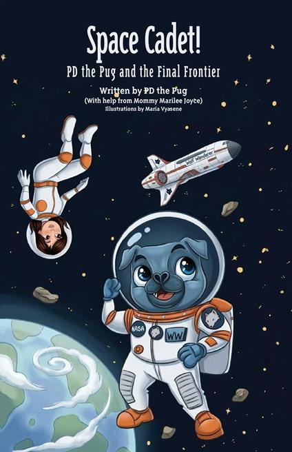 Space Cadet! PD the Pug and the Final Frontier