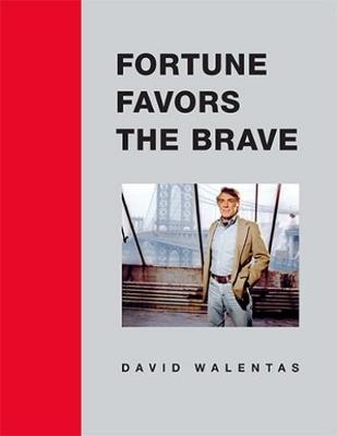 Fortune Favors the Brave - David Walentas - cover