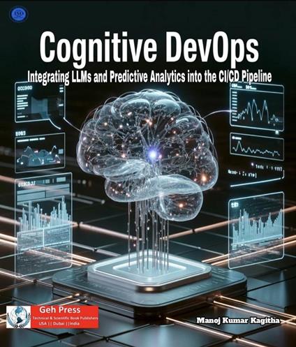 Cognitive DevOps: Integrating LLMs and Predictive Analytics into the CI/CD Pipeline