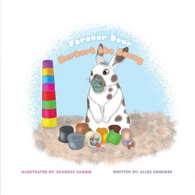 Forever Dear: Herbert the Bunny - Alice Scheiber - cover