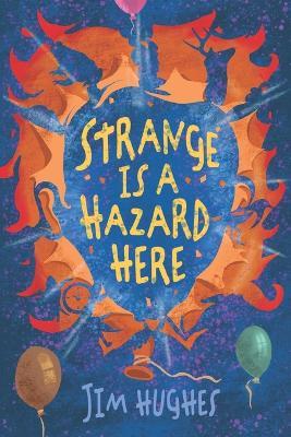 Strange Is A Hazard Here - Jim Hughes - cover