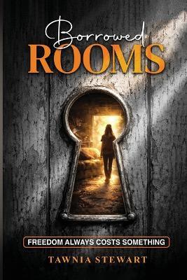Borrowed Rooms - Tawnia Stewart - cover