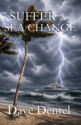 Suffer a Sea Change - Dave Dentel - cover