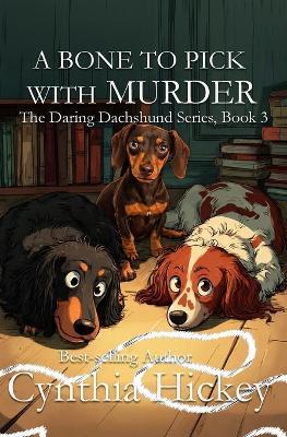 A Bone to Pick With Murder - Cynthia Hickey - cover