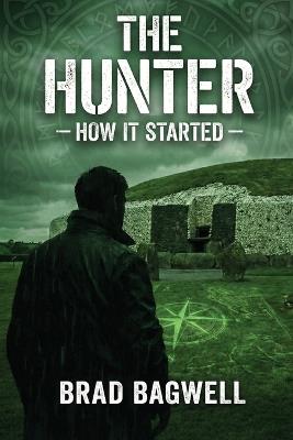 The Hunter: How It Started - Brad Bagwell - cover
