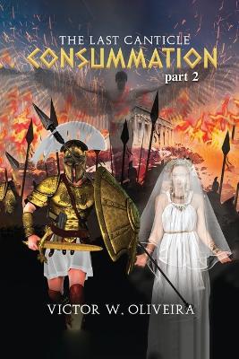 The Last Canticle Consummation - Victor W Oliveira - cover