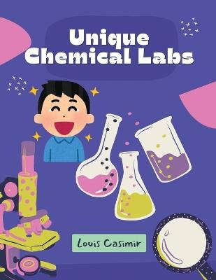 Unique Chemical Labs - Louis Casimir - cover